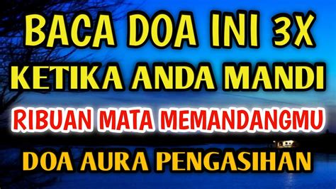 LANGSUNG BUKTIKAN SENDIRI Amalan Pembuka Aura Pengasihan Dalam Tubuh