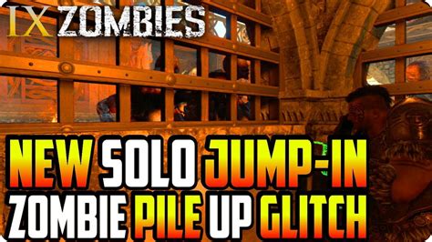 Bo Zombie Glitches New Solo Jump In Zombie Pile Up Glitch Ix Zombie