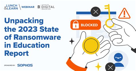 Unpacking The 2023 State Of Ransomware In Education Report