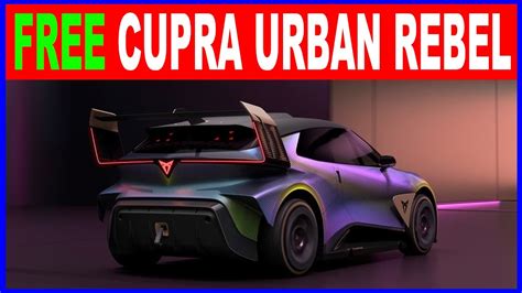 Forza Horizon 5 Cupra UrbanRebel Concept 2021 How To Get For FREE YouTube