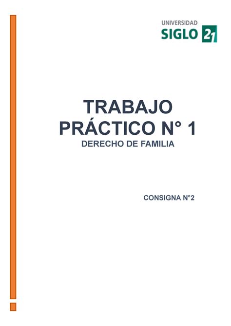 TP 1 Consigna 2 Derecho de Familia CONSIGNA N TRABAJO PRÁCTICO N