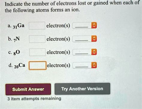 Solved Indicate The Number Of Electrons Lost Or Gained When Each Of