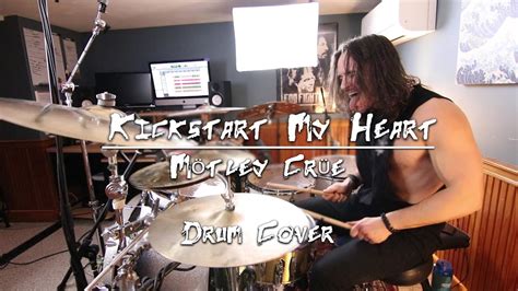 Kickstart My Heart Drum Cover M Tley Cr E Kyle Mcgrail Youtube