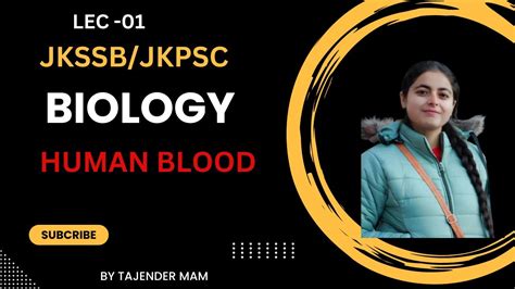 LEC 01 BIOLOGY HUMAN BLOOD JKSSB JKPSC EXAMS BY TEJENDRA