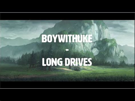 BoyWithUke - Long Drives (Lyrics) - YouTube