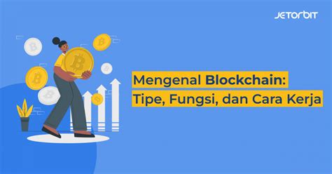 Apa Itu Blockchain Tipe Fungsi Dan Cara Kerja