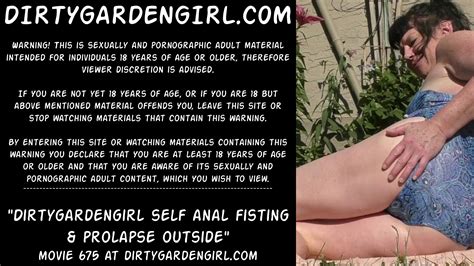 Dirtygardengirl Self Anal Fisting Prolapse Outside ThisVid