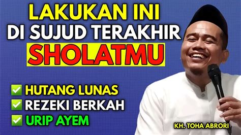 HUTANG LUNAS REZEKI LANCAR DENGAN MENGAMALKAN INI DI SUJUD TERAKHIR