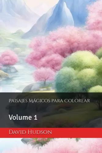 Paisajes M Gicos Para Colorear Volume Spanish Edit Xcz Env O Gratis