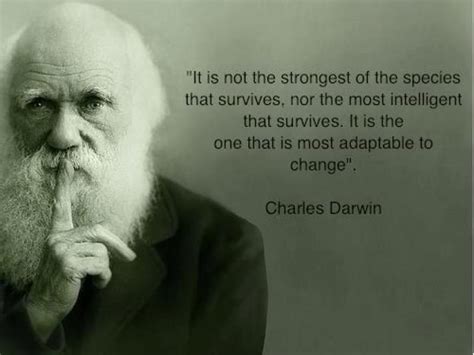 Survival Of The Most Adaptable Charles Darwin Evolution Quotes