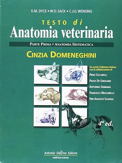 Libro di anatomia veterinaria. Anatomia sistematica (Vol. 1) : Dyce, K ...
