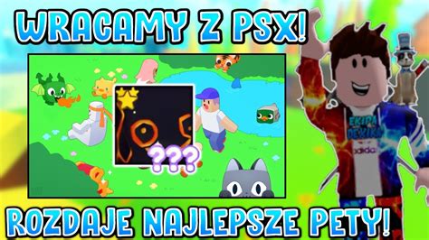 Wracamy Z Psx Rozdaje Najlepsze Pety Pet Simulator X Roblox 🛑live🛑