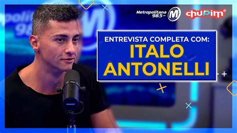 ITALO ANTONELLI ENTREVISTA COMPLETA YouTube