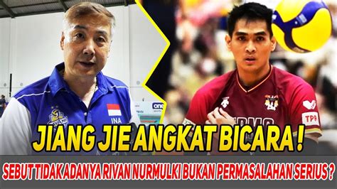 VOLIMANIA GEGERPELATIH TIMNAS JEFF JIANG JIE SEBUT TIDAK ADANYA RIVAN