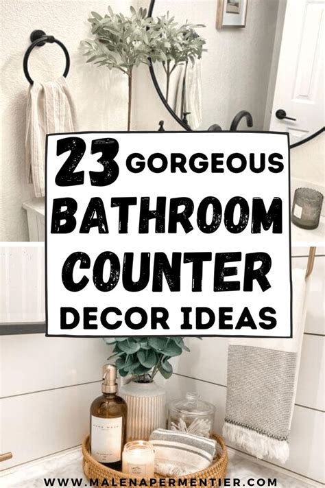 A Bathroom Counter With The Words 25 Gorgeous Bathroom Counter Decor Ideas On It S Side