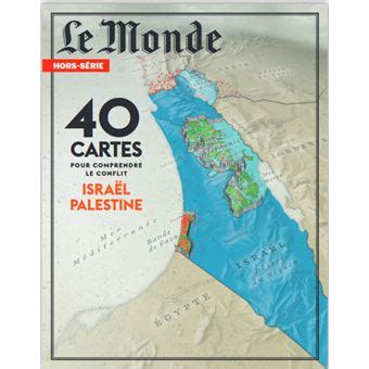 Le Monde Hs N Cartes Pour Comprendre Le Conflit Isra L