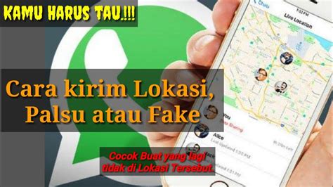 Cara Share Lokasi Palsu Di Whatsapp Youtube