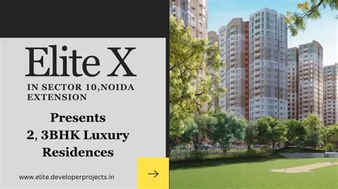 PPT Elite X In Sector 10 Noida Extension Brochure PowerPoint