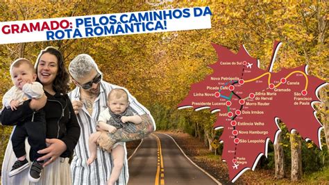 Como chegar em GRAMADO pela ROTA ROMÂNTICA da Serra Gaúcha YouTube