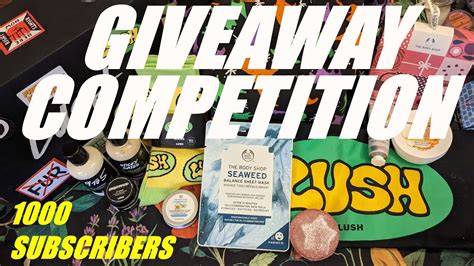 LUSH THE BODY SHOP 1000 SUBSCRIBER GIVEAWAY COMPETITION