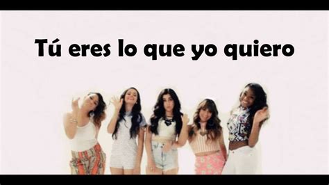 Fifth Harmony Tú Eres Lo Que Yo Quiero Lyrics Letra YouTube