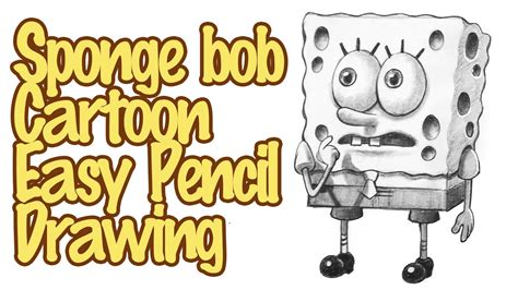 How To Draw Sponge Bob Cartoon Easy Drawing With Pencil Youtube