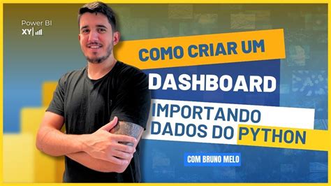 Como Criar Um Dashboard Importando Dados Do Python Youtube