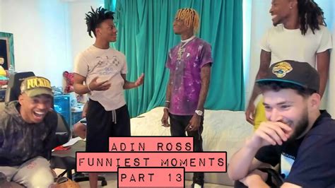 Adin Ross Funniest Moments Compilation Part 13 Youtube