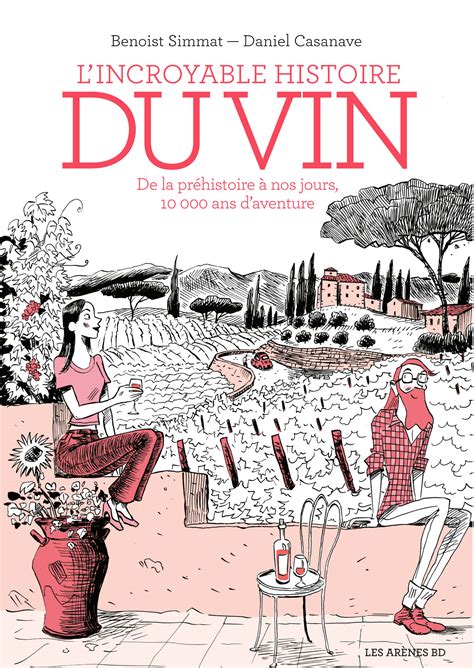 Bd L Incroyable Histoire Du Vin En Dition Augment E Avec Pages