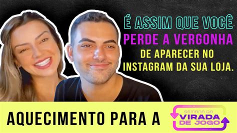 É assim que você perde a vergonha de aparecer no Instagram da sua loja