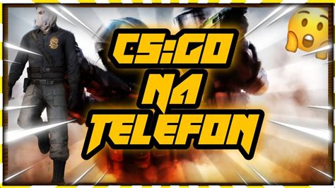 Cs Go Na Telefon Strike Portable Destruction Youtube