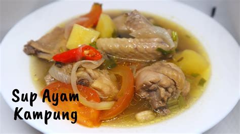 Sup Ayam Kampung Resepi Ibu Ayam Kampung Berkhasiat Diet Menu Youtube