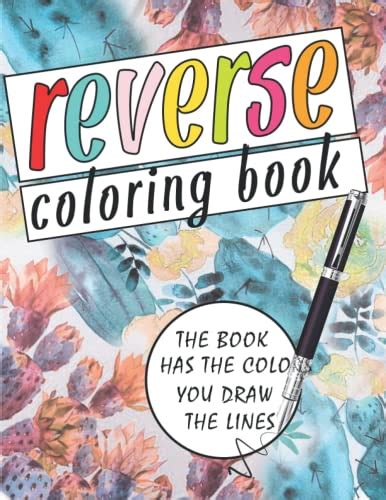 Reverse Coloring Book You Draw The Lines Coloring Book Reverse