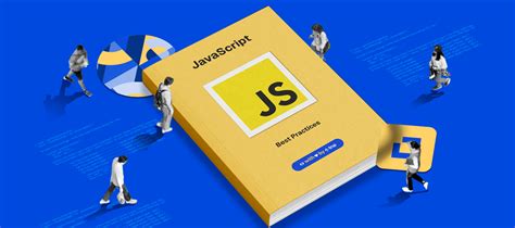 JavaScript Best Practices Tips For Writing Better Code