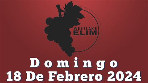 Domingo De Febrero Pm Elim Westlake Alabanza Y Adoraci N