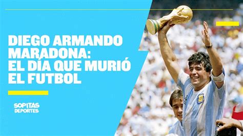 Diego Armando Maradona el día que murió el futbol YouTube