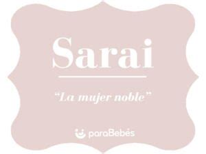 Que Significado Tiene El Nombre Sarai En La Biblia