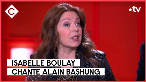 Isabelle Boulay Alain Bashung Et Les Femmes C Vous