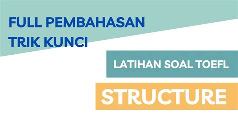 Latihan Soal Structure Toefl Pembahasan Youtube