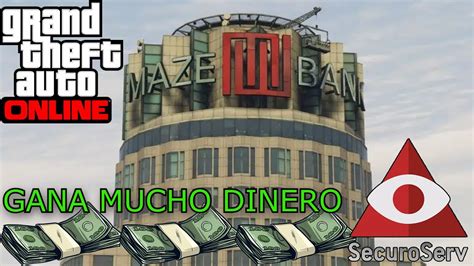 Guia Para Aprovechar El Maze Bank Gratis Y Ganar Mucho Dinero En Gta