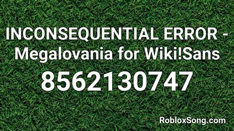 INCONSEQUENTIAL ERROR Megalovania For Wiki Sans Roblox ID Roblox