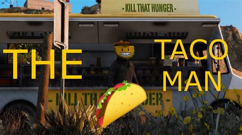 Gta 5 Roleplay The Taco Man Orp Youtube