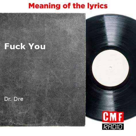 The Story And Meaning Of The Song Fuck You Dr Dre