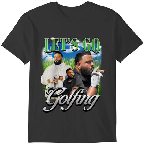 Lets Go Golfing DJ Khaled T Shirt DJ Khaled Shirt Lets Go Golfing