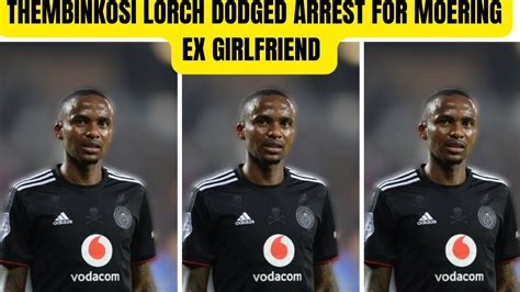 Thembinkosi Lorch Arrest For Moering His Ex Girlfriend Youtube