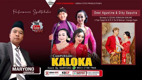 LIVE CAMPURSARI KALOKA PERNIKAHAN DEWINA AGUSTINA DIKY SAPUTRA