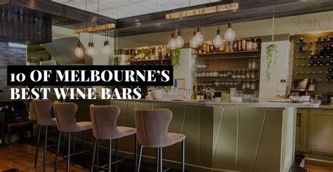 Of Melbournes Best Wine Bars Smith Journal