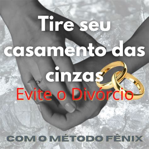 Tire Seu Casamento Das Cinzas Mentoria Individualizada Cintia