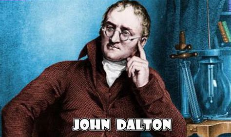 John Dalton Biography Facts And Inventions Famous Scientists