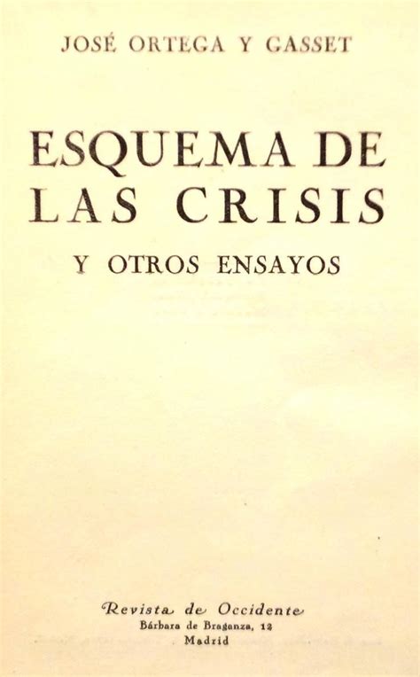 Ortega Y Gasset Esquema De Las Crisis